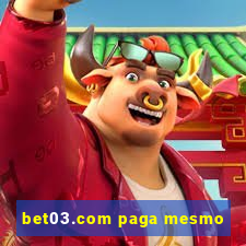 bet03.com paga mesmo